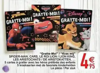 Cora Gratte-moi - kras mij spider-man cars le roi lion - lion king les aristochats - de aristokatten aanbieding