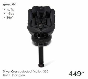 Baby & Tiener Silver cross autostoel motion 360 isofix donington aanbieding