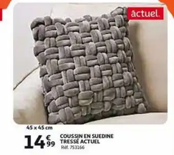 Auchan Coussin en suedine tresse actuel 45x45cm aanbieding