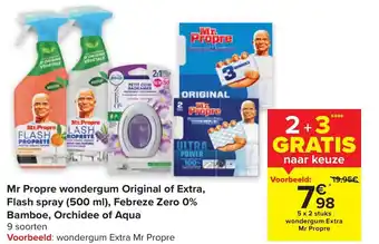 Carrefour Mr. Propre Wondergum Original of Extra, Flash Spray 500ml, Febreze Zero 0% Bamboe , Orchidee of Aqua 9Soorten 2+3 Gratis aanbieding