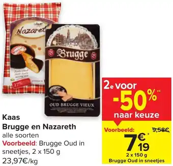 Carrefour Kaas Brugge en Nazareth Alle Soorten 2 x 150g aanbieding