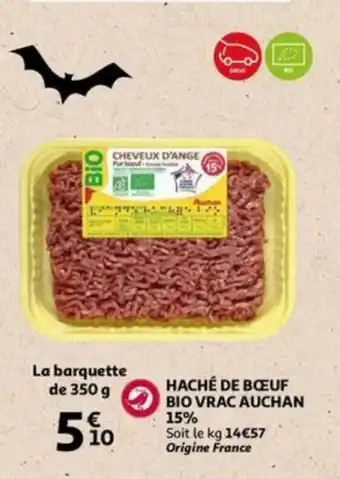 Auchan Hache de boeuf bio vrac 15% 350G aanbieding