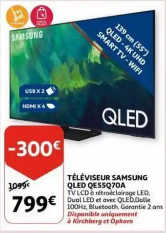 Auchan Televiseur samsung QLED QE55Q70A aanbieding