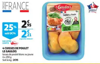 Auchan 4 Cuisses De Poulet Le Gaulois aanbieding