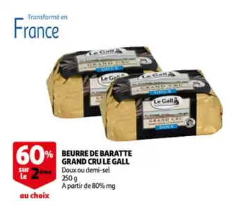 Auchan Beurre de baratte grand cru le gall doux ou demi-sel 250g aanbieding