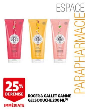 Auchan Roger & gallet gamme gels douche 200ml aanbieding