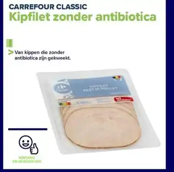 Carrefour Carrefour classic kipfilet zonder antibiotica aanbieding
