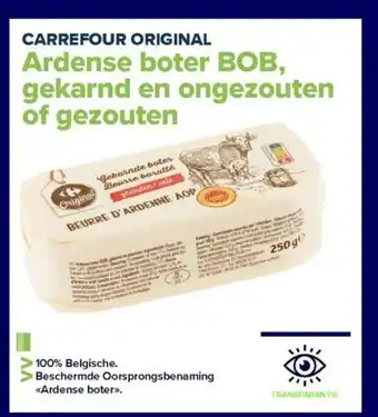 Carrefour original ardense boter BOB gekarnd en ongezouten of gezouten