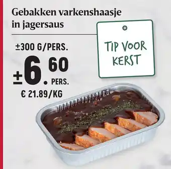 Buurtslagers Gebakken varkenshaasje in jagersaus ±300 G/pers. aanbieding