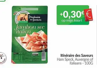 Intermarché Itinéraire des saveurs ham speck, auvergne of italiaans aanbieding
