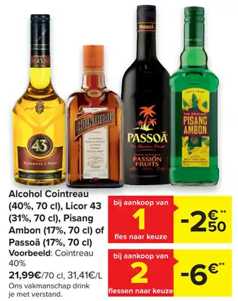 Carrefour Alcohol cointreau (40%, 70cl), Licor 43 (31%, 70cl), Pisang Ambon (17%, 70cl) of Passoa (17%, 70cl) aanbieding