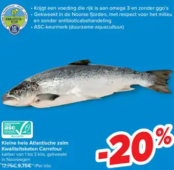 Carrefour Kleine hele atlantische zalm kwaliteitsketen 3kilo aanbieding