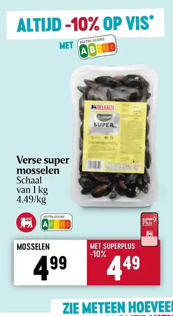 Delhaize Verse Super Mosselen Schaal van 1Kg aanbieding