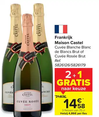 Carrefour Maison Castel Frankrijk Cuvee Blanche Blanc de Blanc Brut of Cuvee Rosee Brut 2+1 Gratis aanbieding