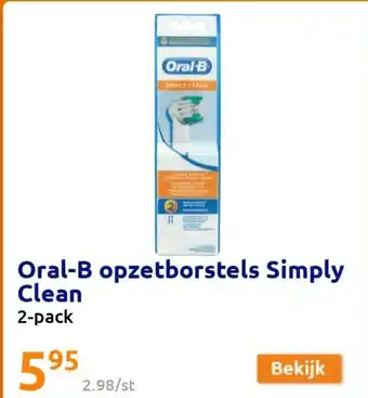 Action Oral-B Opzetborstels Simply Clean 2 Pack aanbieding