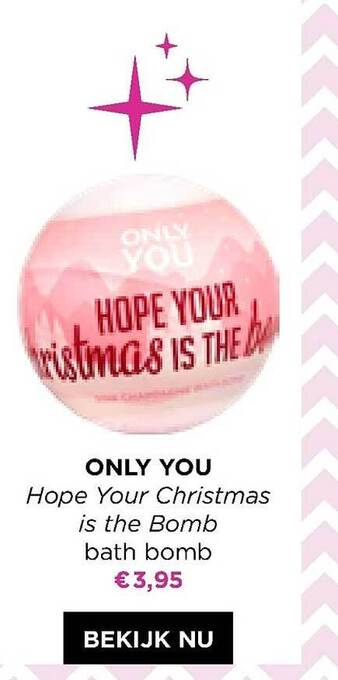 ICI PARIS XL Only you hope your christmas is the bomb bath bomb aanbieding