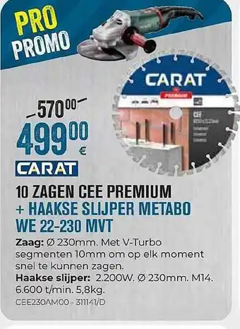 Carat 10 zagen cee premium + haakse slijper metabo we 22-230 mvt