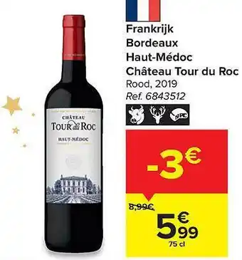 Carrefour Bordeaux hautmédoc château tour du roc aanbieding