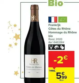 Carrefour Côtes du rhône hommage du rhône aanbieding