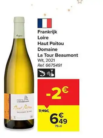 Carrefour Frankrijk loire haut poitou domaine la tour beaumont aanbieding