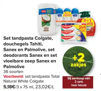 Carrefour Set tandpasta Colgate, douchegels Tahiti, Sanex en Palmolive, set deodorants Sanex en set vloeibare zeep Sanex en Palmolive aanbieding