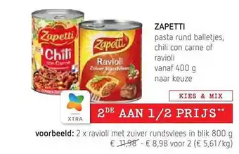 Spar Colruyt Zapetti pasta rund balletjes , chili con carne of ravioli aanbieding