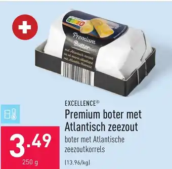 ALDI Excellence Premium Boter met Atlantisch Zeezout 250g aanbieding