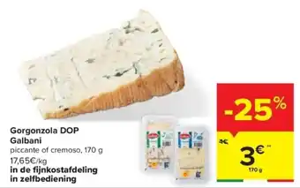 Carrefour Gorgonzola DOP Galbani in de fijnkostafdeling in zelfbediening aanbieding