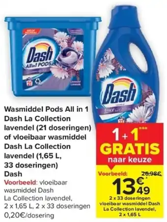 Carrefour Wasmiddel Pods All in 1 Dash La Collection lavendel (21 doseringen) of vloeibaar wasmiddel Dash La Collection lavendel (1,65L aanbieding