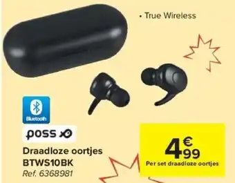 Carrefour Poss Draadloze oortjes BTWS10BK aanbieding