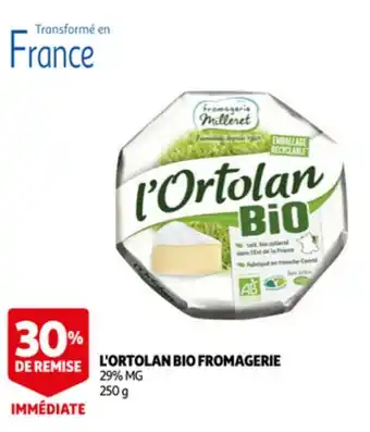 Auchan Fromagerie Milleret L'ortolan bio 250G aanbieding
