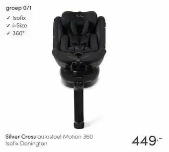 Baby & Tiener Silver cross autostoel motion 360 isofix donington aanbieding