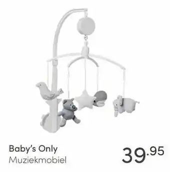 Baby & Tiener Baby`s only muziekmobiel aanbieding