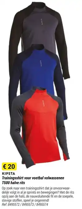 Kipsta trainingsshirt voor voetbal volwassenen T500 halve rits Ref. 8495572/8495573/8495574