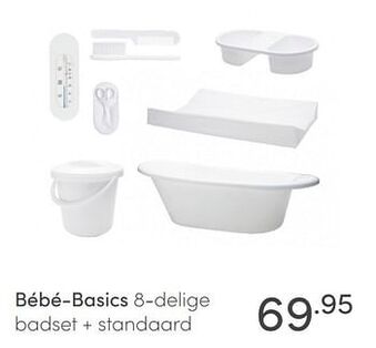 Baby & Tiener Bébé-basics 8-delige badset + standaard aanbieding
