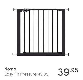 Noma easy fit pressure