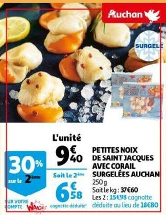Auchan Petites Noix De Saint Jacques Avec Corail Surgelees Auchan 250g aanbieding