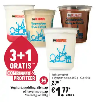 Delhaize Yoghurt, pudding, rijstpap of havermoutpap aanbieding