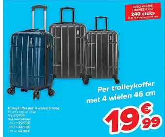 Carrefour Trolleykoffer met 4 wielen strong aanbieding