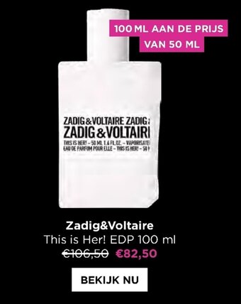 ICI PARIS XL Zadig&Voltaire This is Her! EDP 100ml aanbieding