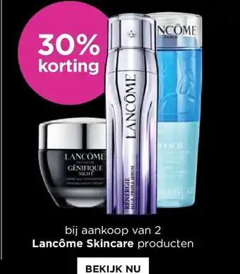 ICI PARIS XL Bij Aankoop van 2 Lancome Skincare Produecten aanbieding
