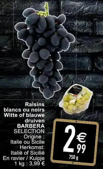 Cora Raisins blancs ou noirs witte of blauwe druiven barbera selection aanbieding