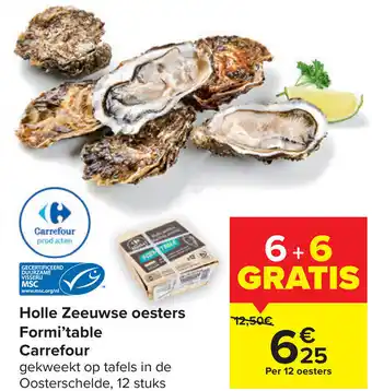 Carrefour Carrefour Holle Zeeuwse Oesters Formi'Table 6+6 Gratis aanbieding