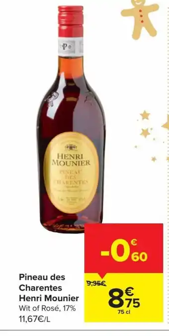 Carrefour Pineau des charentes henri mounier 75cl aanbieding