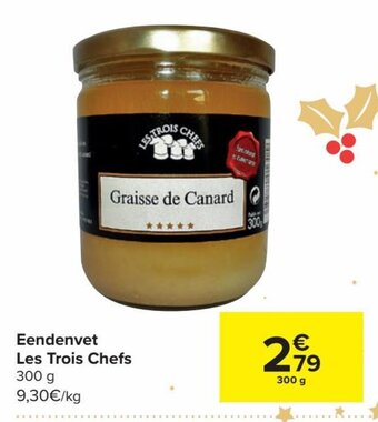 Carrefour Eendenvet Les Trois Chefs aanbieding