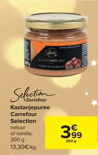 Carrefour Selection kastanjepuree 300g aanbieding