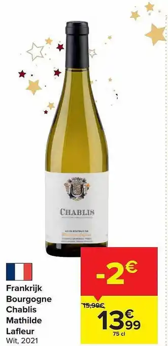 Carrefour Bourgogne chablis mathilde lafleur aanbieding