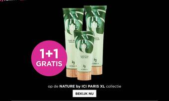 ICI PARIS XL Nature by ici paris xl aanbieding