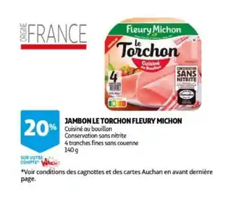 Auchan Jambon le torchon fleury michon 140g aanbieding