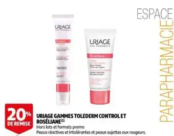 Uriage gammes tolederm control et roseliane